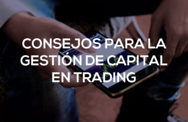 consejos gestión capital trading