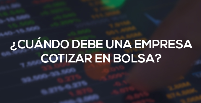 Cuando debe una empresa cotizar en bolsa