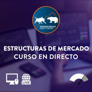 Curso de Estructuras de Mercado en Directo OLD