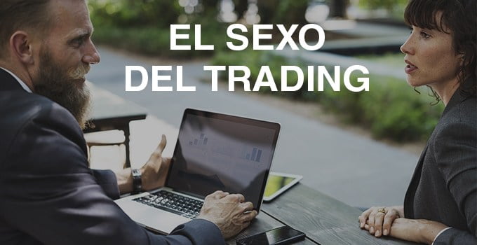 EL SEXO DEL TRADING