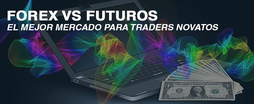 FOREX VS FUTUROS