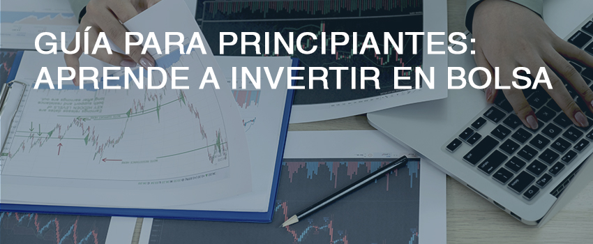 Aprende a invertir en la bolsa