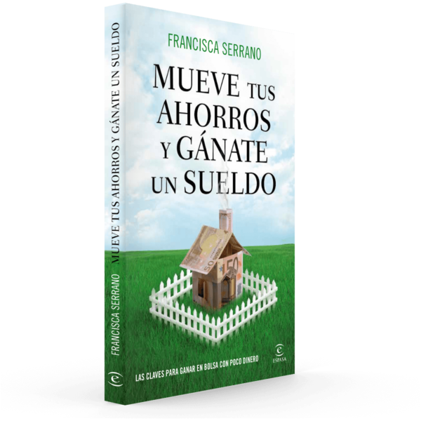 Mueve tus ahorros y gánate un sueldo (Edición Bolsillo)