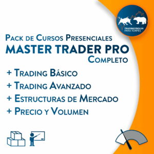 Pack MASTER TRADER Completo Presencial (Básico + Avanzado + Estructuras de Mercado + Precio y Volumen online)