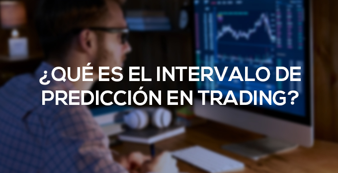 que es el intervalo de prediccion en trading