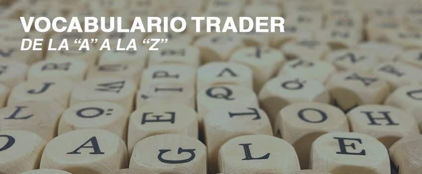 VOCABULARIO TRADER