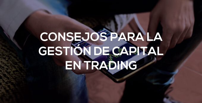 consejos gestión capital trading