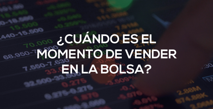 Cuándo es el momento de vender en la bolsa