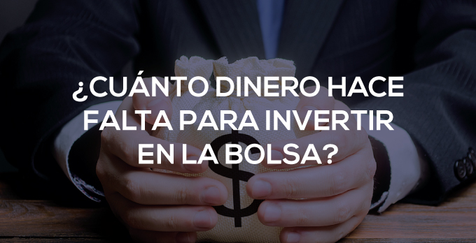 cuanto dinero invertir en bolsa