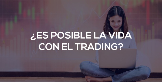 es posible ganarse la vida con el trading