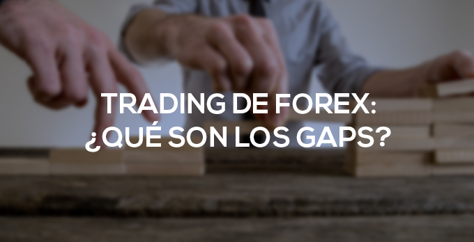 Trading-de-forex-que-son-los-gaps