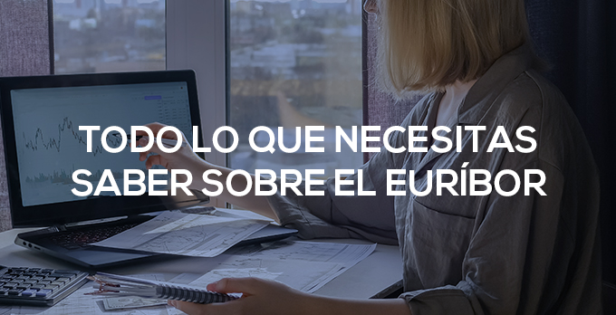 todo lo que necesitas saber sobre el euribor