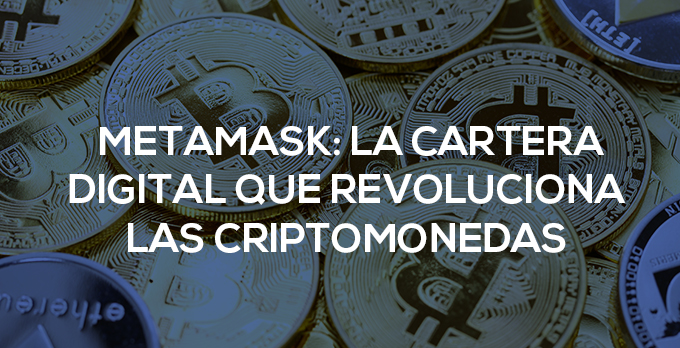 metamask criptomonedas