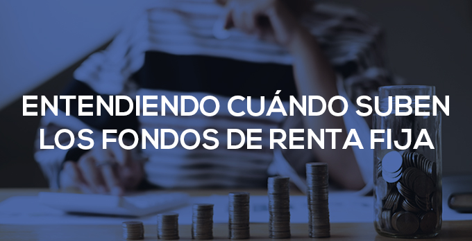 Cuándo suben los fondos de renta fija